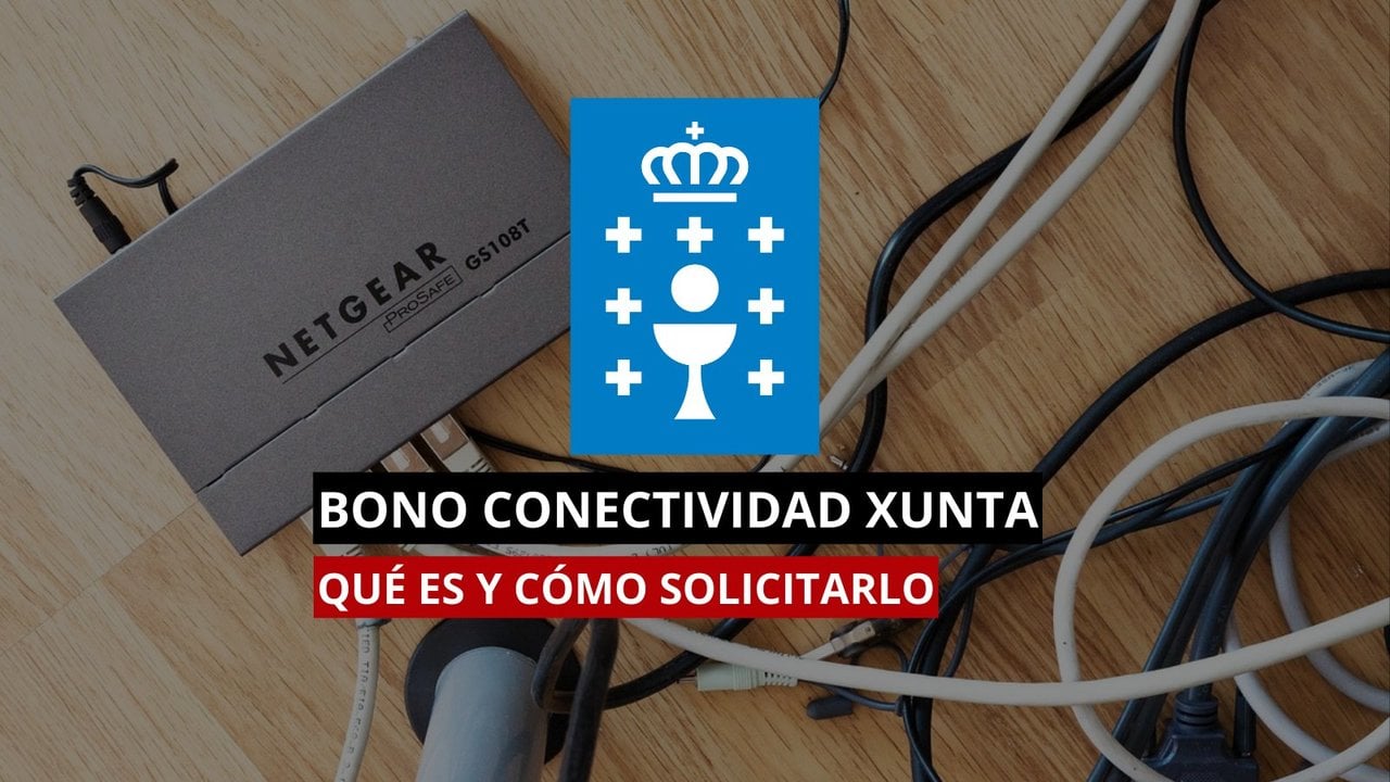 Abierto el plazo para solicitar el bono conectividad de la Xunta de Galicia.